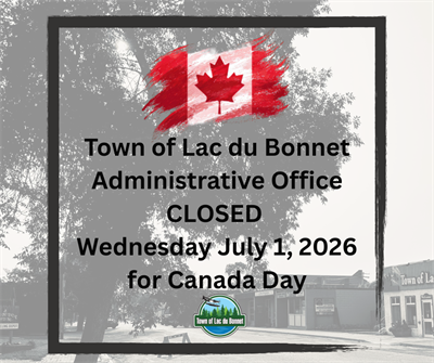 Copy_of_Town_of_Lac_du_Bonnet_Administrative_Office_will_be_closed_for_(1)